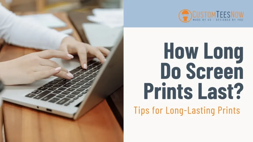 Screen print durability infographic showing lifespan, care tips, and fabric impact