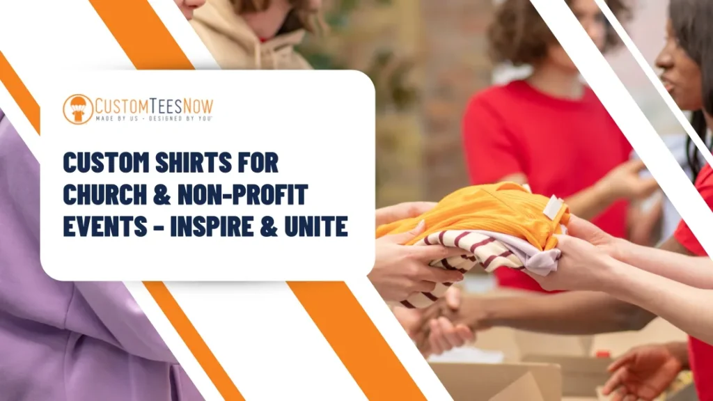 Custom Shirts for Church & Non-Profit Events
