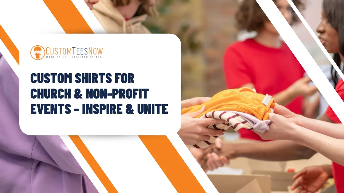 Custom Shirts for Church & Non-Profit Events